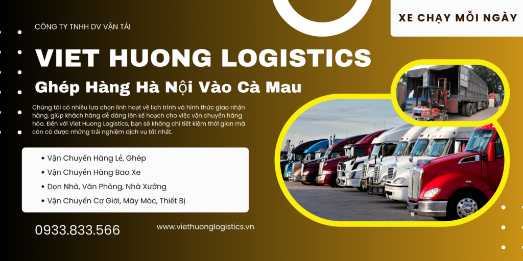 Vận Tải Hàng Bắc Nam - Vận Tải Việt Hương - LH Báo Giá: 0933833566(zalo) Ghép Hàng Hà Nội Vào Cà Mau