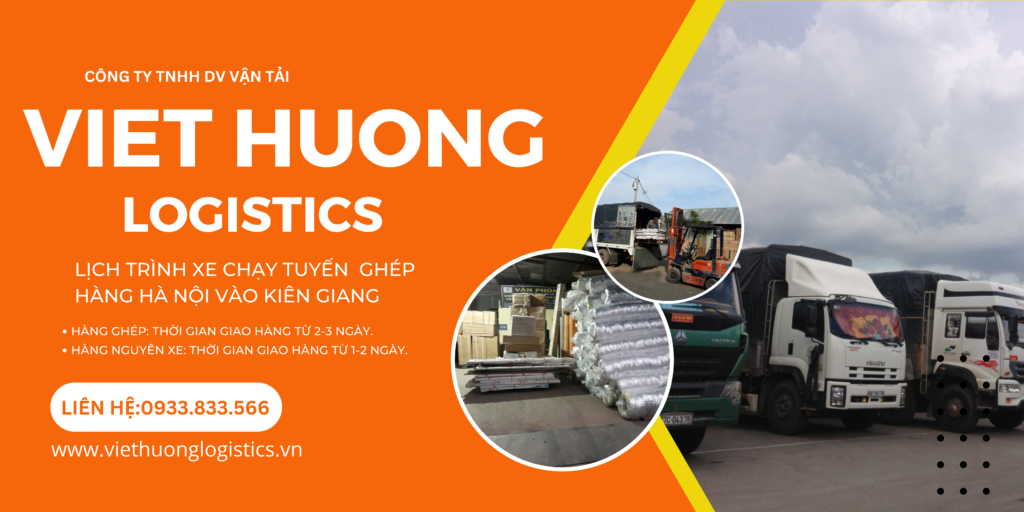 Vận Tải Hàng Bắc Nam - Vận Tải Việt Hương - LH Báo Giá: 0933833566(zalo) Dịch vụ Ghép Hàng Hà Nội Vào Kiên Giang