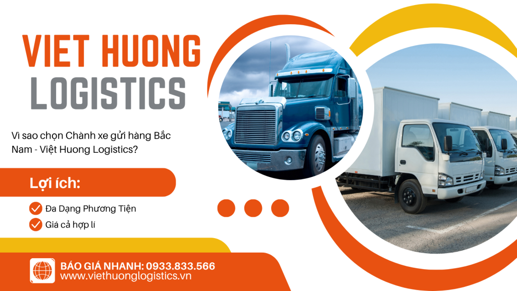 Vận Tải Hàng Bắc Nam - Vận Tải Việt Hương - LH Báo Giá: 0933833566(zalo) Vì sao chọn Chành xe gửi hàng Bắc Nam - Việt Huong Logistics?