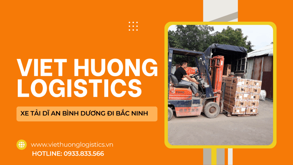 Vận Tải Hàng Bắc Nam - Vận Tải Việt Hương - LH Báo Giá: 0933833566(zalo) Dịch vụ Xe Tải Dĩ An Bình Dương đi Bắc Ninh - Viet Huong Logistics