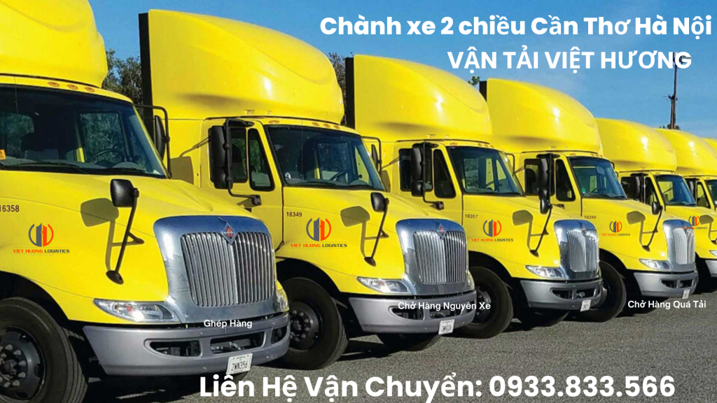 Vận Tải Hàng Bắc Nam - Vận Tải Việt Hương - LH Báo Giá: 0933833566(zalo) Chành xe 2 chiều Cần Thơ Hà Nội - Vận Tải Việt Hương