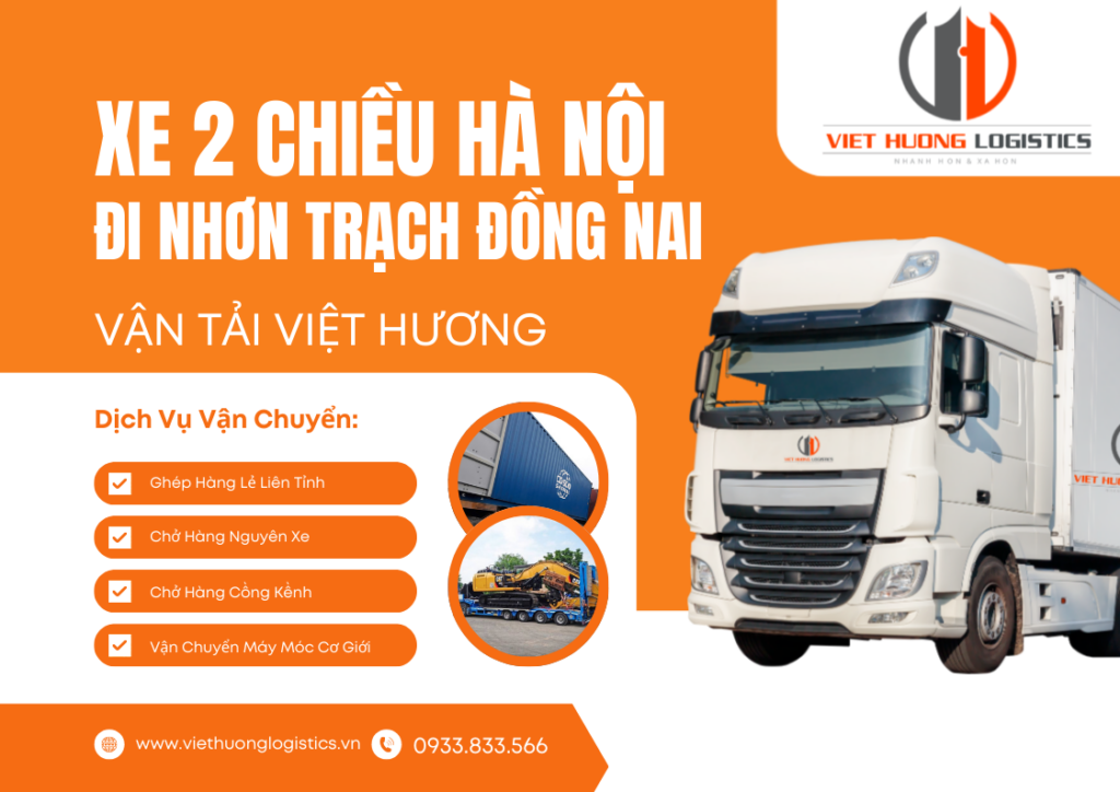 Vận Tải Hàng Bắc Nam - Vận Tải Việt Hương - LH Báo Giá: 0933833566(zalo) Chành Xe 2 Chiều Hà Nội Đi Nhơn Trạch 2-3 ngày – Vận Tải Việt Hương