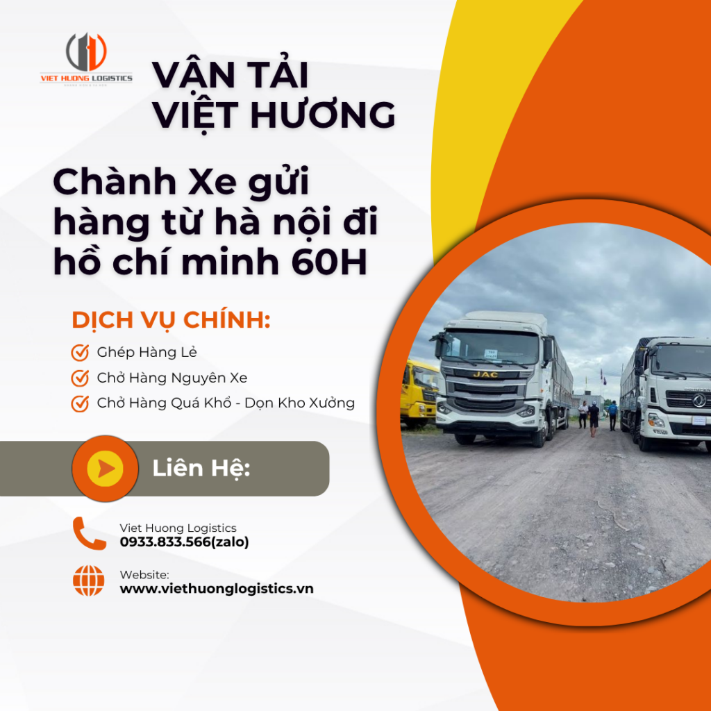 Vận Tải Hàng Bắc Nam - Vận Tải Việt Hương - LH Báo Giá: 0933833566(zalo) Chành xe gửi hàng từ hà nội đi hồ chí minh 60H - 0933833566(zalo) - Vận Tải Việt hương