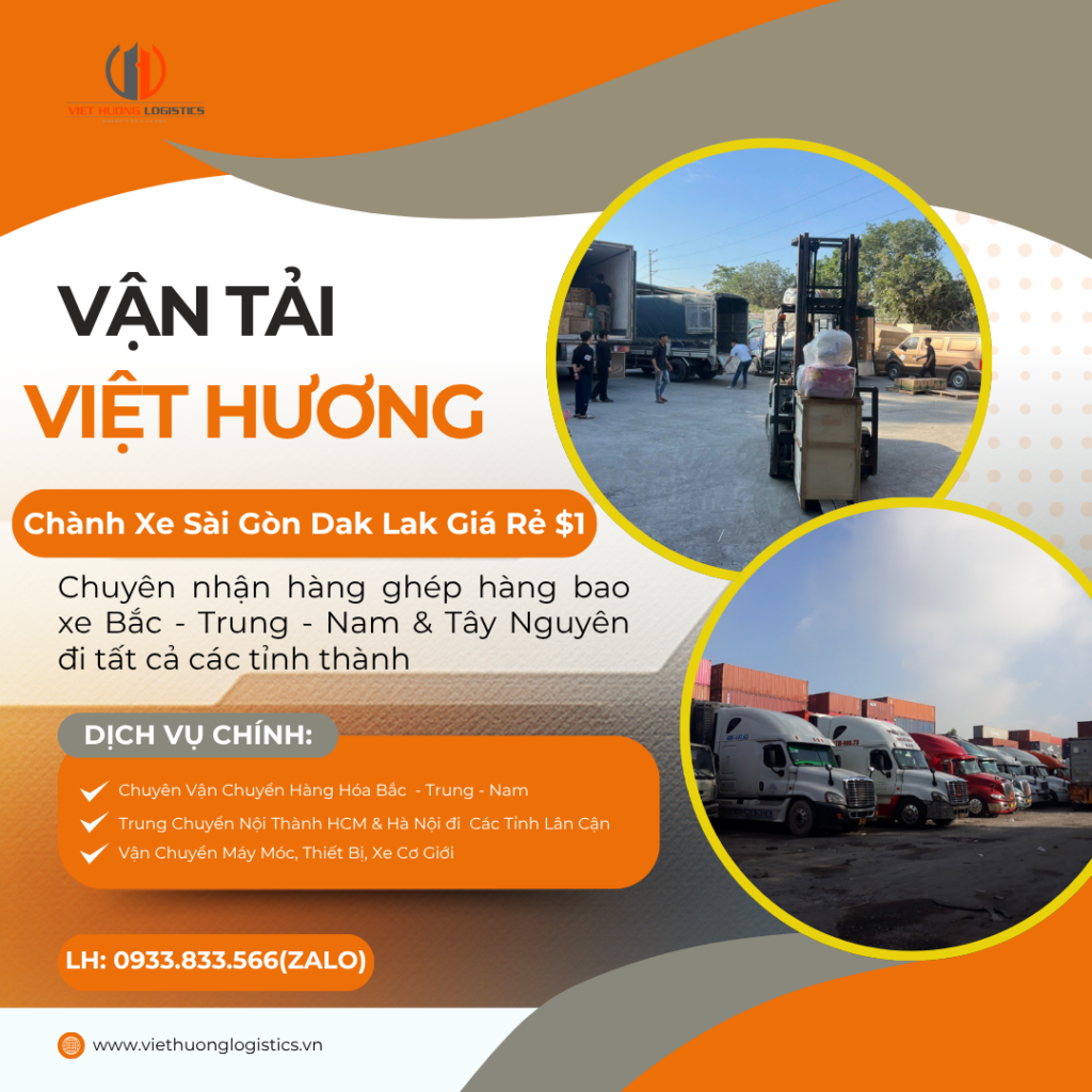 Vận Tải Hàng Bắc Nam - Vận Tải Việt Hương - LH Báo Giá: 0933833566(zalo) Chành Xe Sài Gòn Dak Lak Giá Rẻ $1 - Vận Tải Việt Hương - LH: 0933.833.566(zalo)