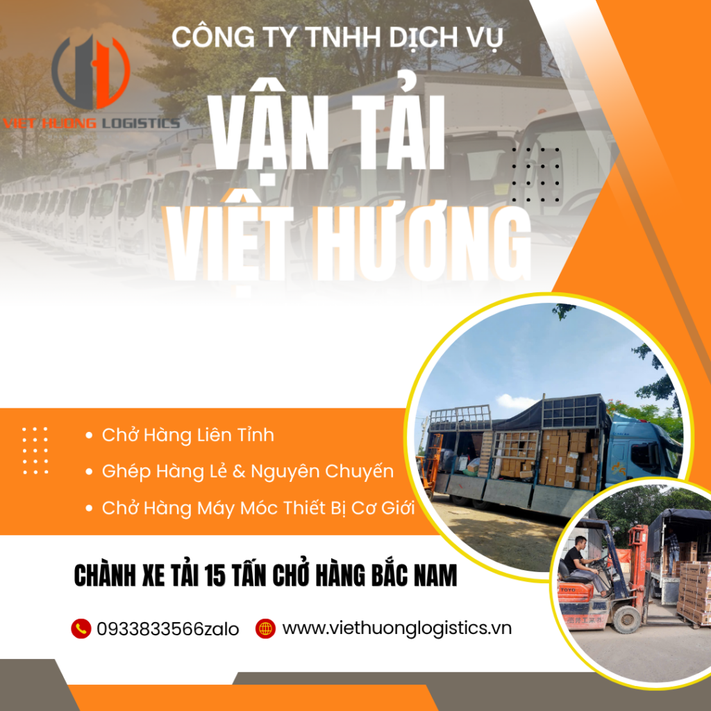 Chành Xe tải 15 Tấn chở hàng Bắc Nam - Vận Tải Việt Hương. LH: 0933.833.566/zalo